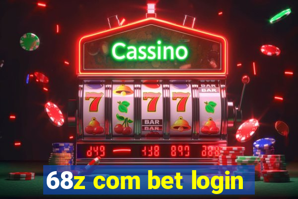 68z com bet login